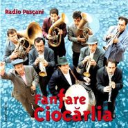 Fanfare Ciocarlia, Radio Pascani (CD)