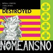 NoMeansNo, Small Parts Isolated And Destroyed (CD)