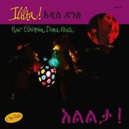 Various Artists, Ililta! New Ethiopian Dance Music (CD)
