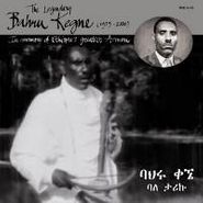 Bahru Kegne, The Legendary Bahru Kegne (1929-2000) (CD)