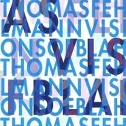 Thomas Fehlmann, Visions Of Blah (CD)