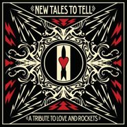 Various Artists, New Tales To Tell: A Tribute To Love & Rockets (CD)