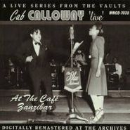 Cab Calloway, 'live' At The Cafe Zanzibar (CD)