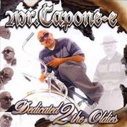 Mr. Capone-E, Dedicated 2 The Oldies (CD)