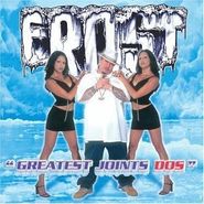 Frost, Greatest Joints Dos