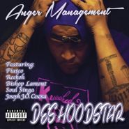 Des Hoodstar, Anger Management (CD)
