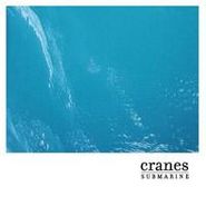 Cranes, Submarine (CD)