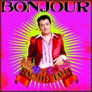 Rachid Taha, Bonjour (CD)
