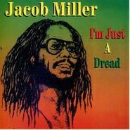Jacob Miller, I'm Just A Dread (LP)