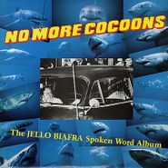 Jello Biafra, No More Cocoons