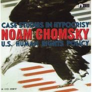 Noam Chomsky, Case Studies in Hypocrisy: U.S. Human Rights Policy