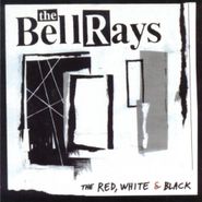 The BellRays, The Red, White & Black