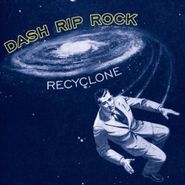 Dash Rip Rock, Re-Cyclone (CD)