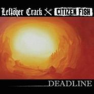 Leftöver Crack, Deadline (LP)