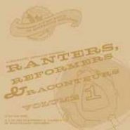Various Artists, Vol. 1-Ranters Reformers & Rac (CD)