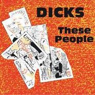 Dicks, These People (LP)