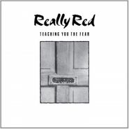 Really Red, Teaching You The Fear (LP)