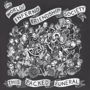 The World / Inferno Friendship Society, This Packed Funeral (LP)