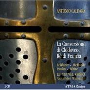 Anna Gabriella Caldaralo, Caldara: La Conversione Di Clodoveo Re (CD)