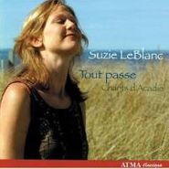 Suzie LeBlanc, Tout Passe (CD)