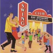 Ray Anthony, Swing Club