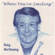 Ray Anthony, When You're Smiling