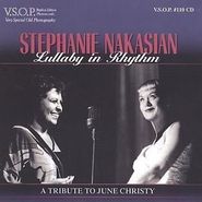 Stephanie Nakasian, Lullaby In Rhythm: A Tribute To June Christy (CD)