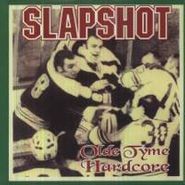 Slapshot, Old Tyme Hardcore (LP)