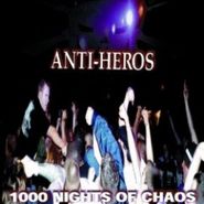 Anti-Heros, 1000 Nights Of Chaos (LP)