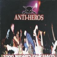 Anti-Heros, 1000 Nights Of Chaos (CD)