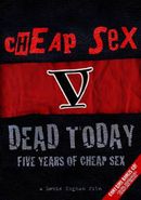 Cheap Sex, Dead Today: Five Years Of Cheap Sex [With Dvd] (CD)
