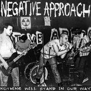 Negative Approach, Nothing Will Stand In Our Way (CD)