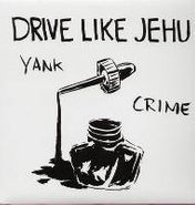 Drive Like Jehu, Yank Crime (LP)