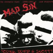 Mad Sin, Young, Dumb & Snotty: The Psychotic Years 1988-1993 (CD)