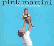 Pink Martini, Hang On Little Tomato (CD)