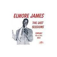 Elmore James, Last Sessions: February 1963 (CD)