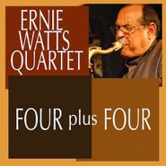 Ernie Watts, Four Plus Four (CD)