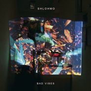 Shlohmo, Bad Vibes (LP)