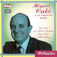 Miguel Calo, Sus Exitos Con Podesta Ortiz Y (CD)