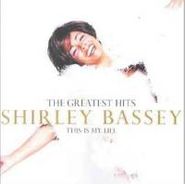 Shirley Bassey, The Greatest Hits: This Is My Life [Import] (CD)