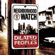 Dilated Peoples, Neighborhood Watch