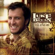 Luke Bryan, I'll Stay Me (CD)
