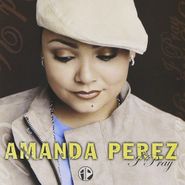 Amanda Perez, I Pray (CD)