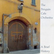 Penguin Cafe Orchestra, Brief History (CD)