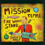 Paul Thorn, Mission Temple Fireworks Stand (CD)