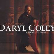 Daryl Coley, Compositions: Decade Of Song (CD)