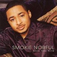 Smokie Norful, I Need You Now (CD)
