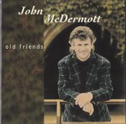John McDermott, Old Friends (CD)