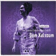 Oum Kalsoum, Vol. 3-Les Grands Compositeurs (CD)