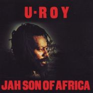 U-Roy, Jah Son of Africa